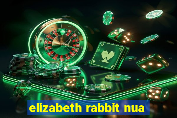 elizabeth rabbit nua